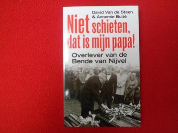 David Van de Steen / Bulté: Niet schieten, dat is mijn papa! beschikbaar voor biedingen