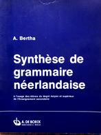 synthese de grammaire neerlandaise. Bertha. De Boeck, 1982, Livres, Langue | Langues Autre, Bertha, Neerlandais, Enlèvement ou Envoi