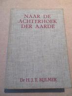 Naar de achterhoek der aarde, Livres, Récits de voyage, Enlèvement, Comme neuf, Dr. H.J.T. Bijlmer, Asie
