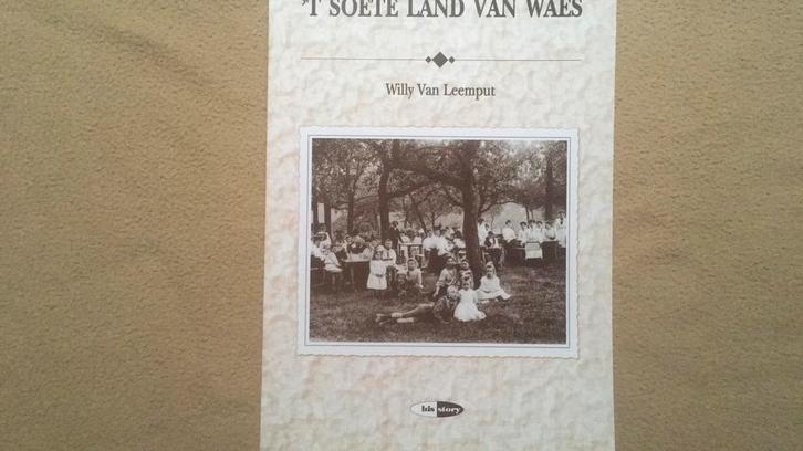 ‘T Soete Land van Waes, Boeken, Geschiedenis | Stad en Regio, Zo goed als nieuw, Ophalen