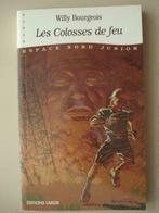 7. Willy Bourgeois Les Colosses de feu Labor Espace Nord Jun, Verzenden, Zo goed als nieuw, Fictie, Willy Bourgeois