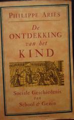 De ontdekking van het kind. Sociale geschiedenis van School, Boeken, Ophalen of Verzenden