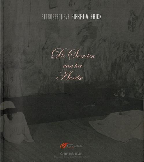 Retrospectieve Pierre Vlerick. De secreten van het aardse, Boeken, Kunst en Cultuur | Beeldend, Gelezen, Ophalen of Verzenden