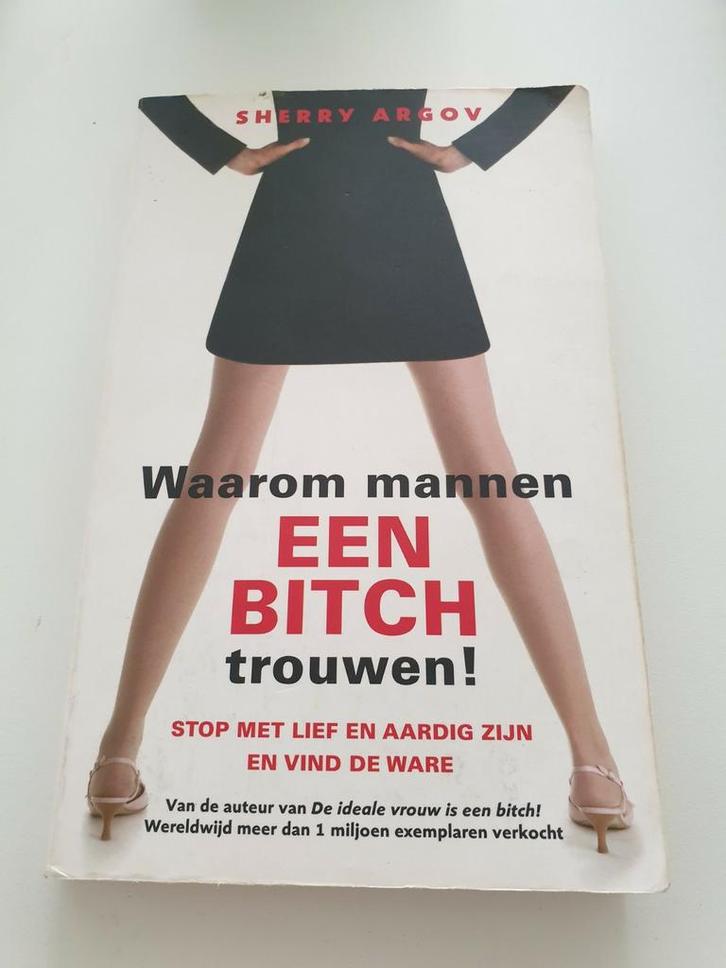 Sherry Argov - Waarom mannen een bitch trouwen, Boeken, Overige Boeken, Gelezen, Ophalen of Verzenden