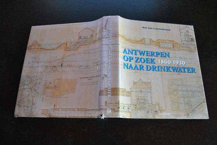 Antwerpen op zoek naar drinkwater 1860 1930 Het onstaan, Boeken, Geschiedenis | Nationaal, Gelezen, 19e eeuw, Ophalen of Verzenden