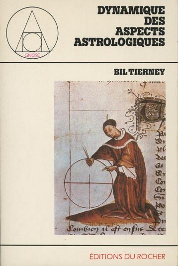 Astrologie : B. Tierney : Dynamique des aspects astrol.