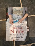 E. Noble - Wat ik mijn dochters nog wil vertellen, Ophalen of Verzenden, Zo goed als nieuw, E. Noble