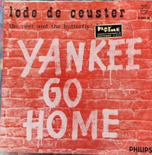 Single LODE DE CEUSTER  - YANKEE GO HOME, CD & DVD, Vinyles Singles, Comme neuf, Single, Autres genres, 7 pouces, Enlèvement ou Envoi