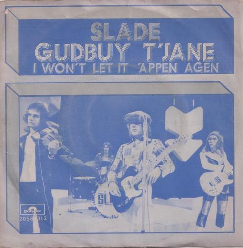 Slade – Gudbuy T’Jane / I wont let it appen agen – Single, CD & DVD, Vinyles Singles, Utilisé, Single, Pop, 7 pouces, Enlèvement ou Envoi