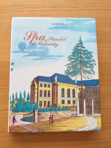 Spa, Stavelot et Malmédy en gravures, Yvan DETHIER beschikbaar voor biedingen