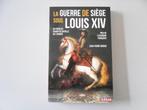 La Guerre de Siège sous Louis XIV - Au coeur du champs de.., Enlèvement ou Envoi, Général, Jean-Pierre RORIVE, Utilisé