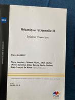 Mécanique rationnelle II - syllabus d'exercices, Boeken, Ophalen of Verzenden, Gelezen, Pierre Lambert