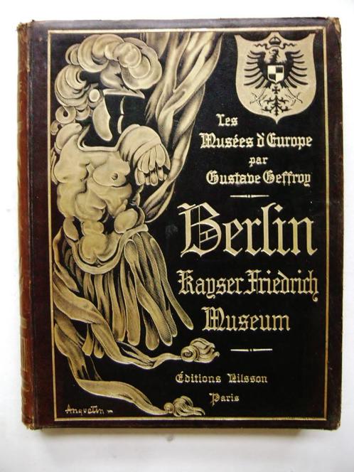 Berlin, Kayser Friedrich Museum - Les Musées d'Europe - 1911, Boeken, Kunst en Cultuur | Beeldend, Gelezen, Schilder- en Tekenkunst