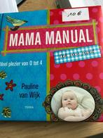 mama manual, veel plezier van 0 tot 4 jaar, Opvoeding tot 6 jaar, Ophalen of Verzenden, Zo goed als nieuw