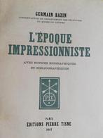 L' EPOQUE IMPRESSIONNISTE, AVEC NOTICES BIOGRAPHIQUES ET BIB, Boeken, Gelezen, Ophalen of Verzenden, Germain Bazin, Schilder- en Tekenkunst