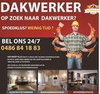 Dakwerker Antwerpen - 0486841883, Ophalen of Verzenden