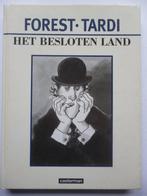 FOREST - TARDI - Het besloten land - Hardcover - 198 blz., Eén stripboek, Ophalen of Verzenden, Zo goed als nieuw, Jean-Claude Forest