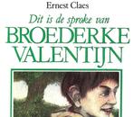 Ernest Claes.Dit is de sproke van broederke Valentijn.Genum., België, Ophalen of Verzenden, Zo goed als nieuw, Ernest Claes