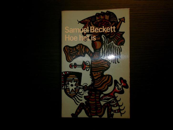 Hoe het is  -Samuel Beckett-, Boeken, Literatuur, Ophalen of Verzenden