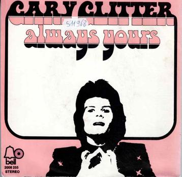 Vinyl, 7"   -   Gary Glitter – Always Yours beschikbaar voor biedingen