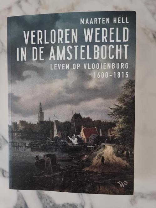 Maarten Hell - Verloren wereld in de Amstelbocht, Boeken, Overige Boeken, Nieuw, Ophalen of Verzenden