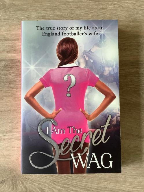I Am the Secret WAG: The True Story of My Life as an England, Boeken, Sportboeken, Nieuw, Balsport, Ophalen of Verzenden