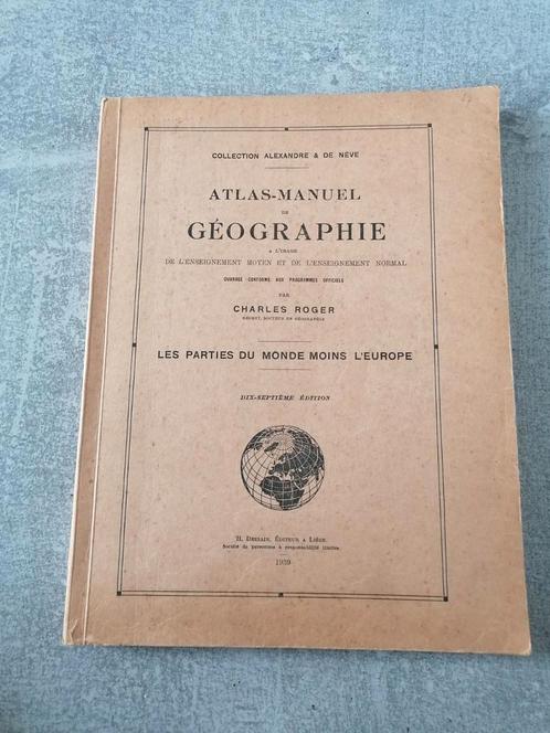 Atlas-Manuel de Géographie le monde moins l Europe-1939, Antiquités & Art, Antiquités | Livres & Manuscrits, Enlèvement ou Envoi