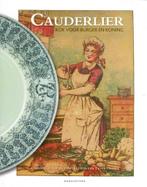Cauderlier, Kok voor burger en koning, 1812-1887, Livres, Utilisé, Enlèvement ou Envoi