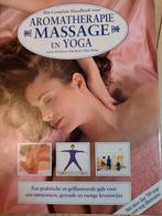 Compleet handboek voor aromatherapie massage en yoga, Ophalen of Verzenden, Zo goed als nieuw