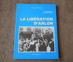 La libération d' Arlon (G. Triffaux et J.-M. Triffaux), Ophalen of Verzenden, Tweede Wereldoorlog, Gelezen