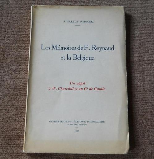 Les mémoires de P. Reynaud et la Belgique (Wullus - Rudiger), Livres, Histoire & Politique, Enlèvement ou Envoi