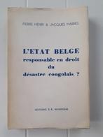 L'État belge responsable en droit du désastre congolais?, Livres, Histoire nationale, Pierre Henri, Utilisé, Enlèvement ou Envoi