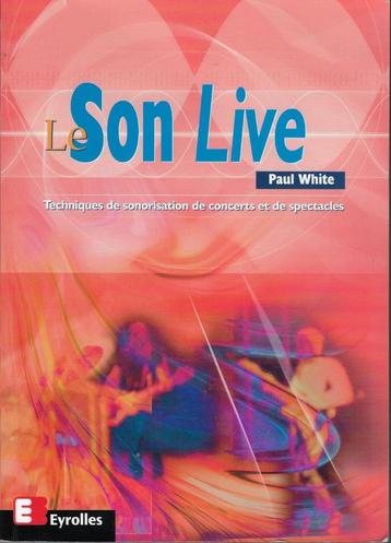 Le Son Live - Paul White - éd. Eyrolles