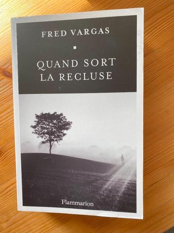 Fred Vargas - QUAND SORT LA RECLUSE