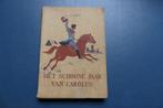 Boek, Het schoone jaar van Carolus, A Thiry, Boeken, Ophalen of Verzenden, Gelezen, Antoon Thiry