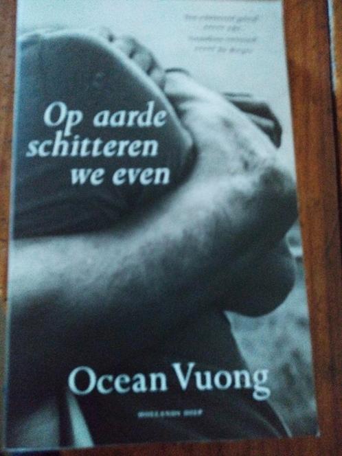 Ocean Vuong - Op aarde schitteren we even, Boeken, Literatuur, Zo goed als nieuw, Amerika, Ophalen of Verzenden