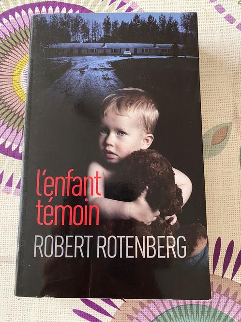 L'enfant témoin / Robert Rotenberg livre, Livres, Thrillers