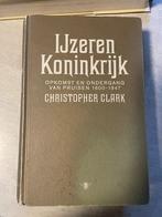 IJZEREN KONINKRIJK - Christopher Clark/ 9789085426356, Christopher Clark, Enlèvement ou Envoi, Europe