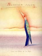 Fondation Folon: Ferme du Chateau de la Hulpe, Livres, Enlèvement ou Envoi, Utilisé