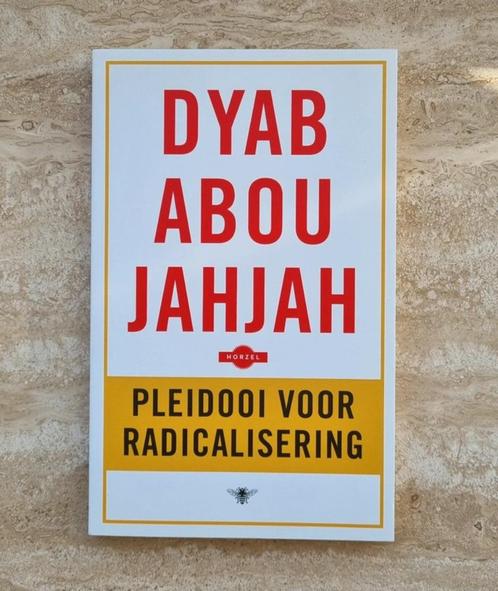 Pleidooi voor radicalisering, boek van Dyab Abou Jahjah, Boeken, Politiek en Maatschappij, Nieuw, Maatschappij en Samenleving
