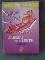 "Zoé la trouille Tome 3: Le dentiste est un vampire" Gudule, Livres, Comme neuf, Fiction général, Enlèvement ou Envoi, Gudule
