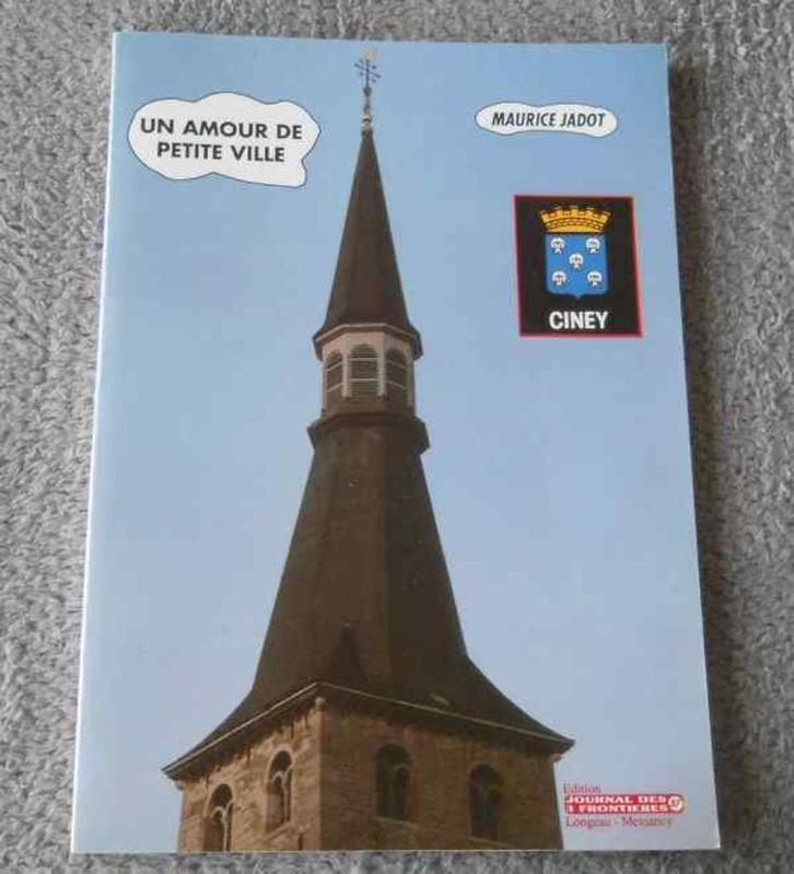 Un amour de petite ville  (Maurice Jadot)  -  Ciney, Boeken, Geschiedenis | Nationaal, Gelezen, Ophalen of Verzenden