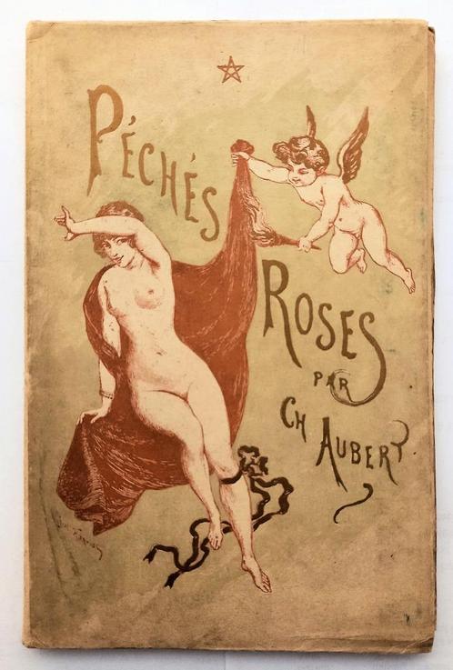 Péchés Roses. II. Les Scellés 1884 Aubert - Titelplaat 2x, Antiek en Kunst, Antiek | Boeken en Manuscripten, Ophalen of Verzenden