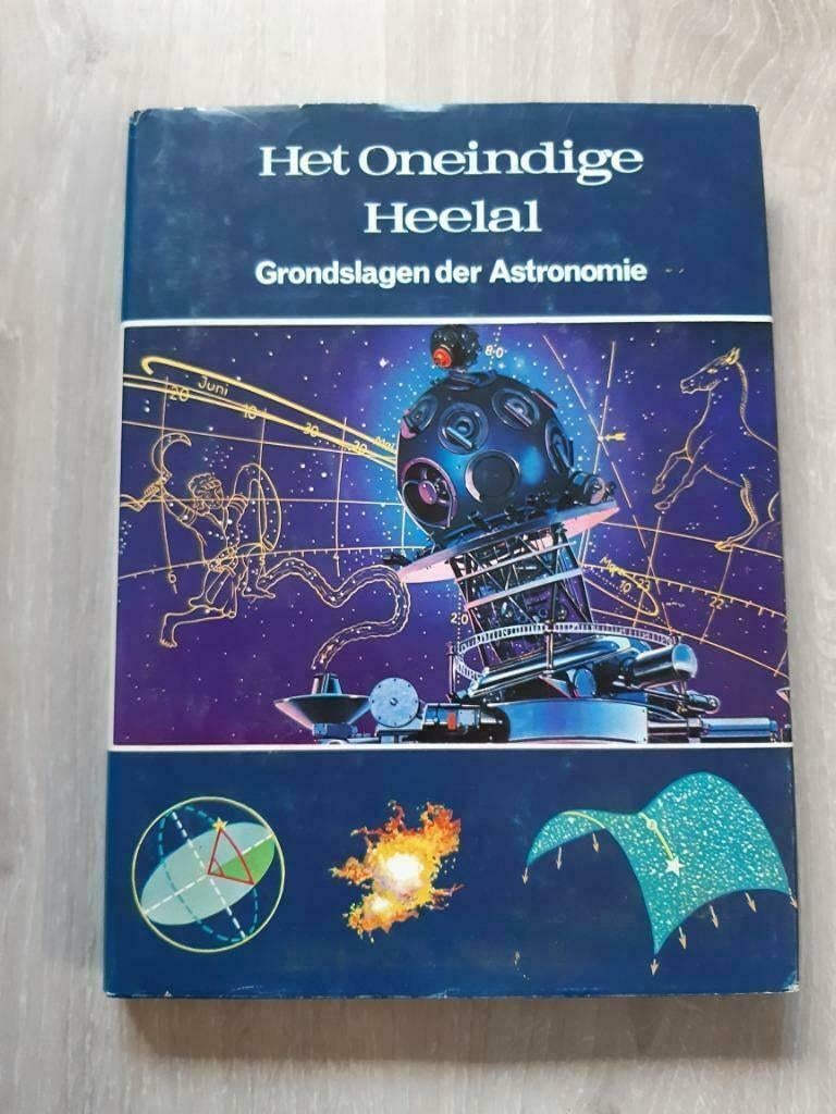 Het oneindige heelal - Grondslagen der Astronomie, Livres, Science, Utilisé, Sciences naturelles, Enlèvement ou Envoi