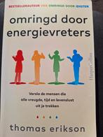 Thomas Erikson - Omringd door energievreters, Boeken, Ophalen of Verzenden, Thomas Erikson