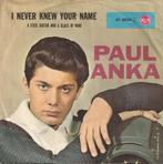 Paul Anka - I never knew your name / A steel guitar, Enlèvement ou Envoi, Single, Utilisé, Pop