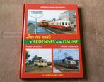 Sur les rails d' Ardennes et de Gaume (Dumont & Geerinck), Enlèvement, Utilisé, Train, Livre ou Revue