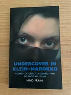 Boek Undercover in klein-Marokko, Ophalen of Verzenden, Zo goed als nieuw, Maatschappij en Samenleving, Hind Fraihi