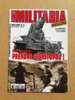 Militaria Mag Hors série - Prendre Sébastopol, Livres, Guerre & Militaire, Comme neuf, Yves Buffetaut, Général, Enlèvement ou Envoi