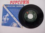 CHRISTINE NERAC. ON EST SI BIEN. EXTRA POPCORN 45T, Ophalen of Verzenden, Zo goed als nieuw
